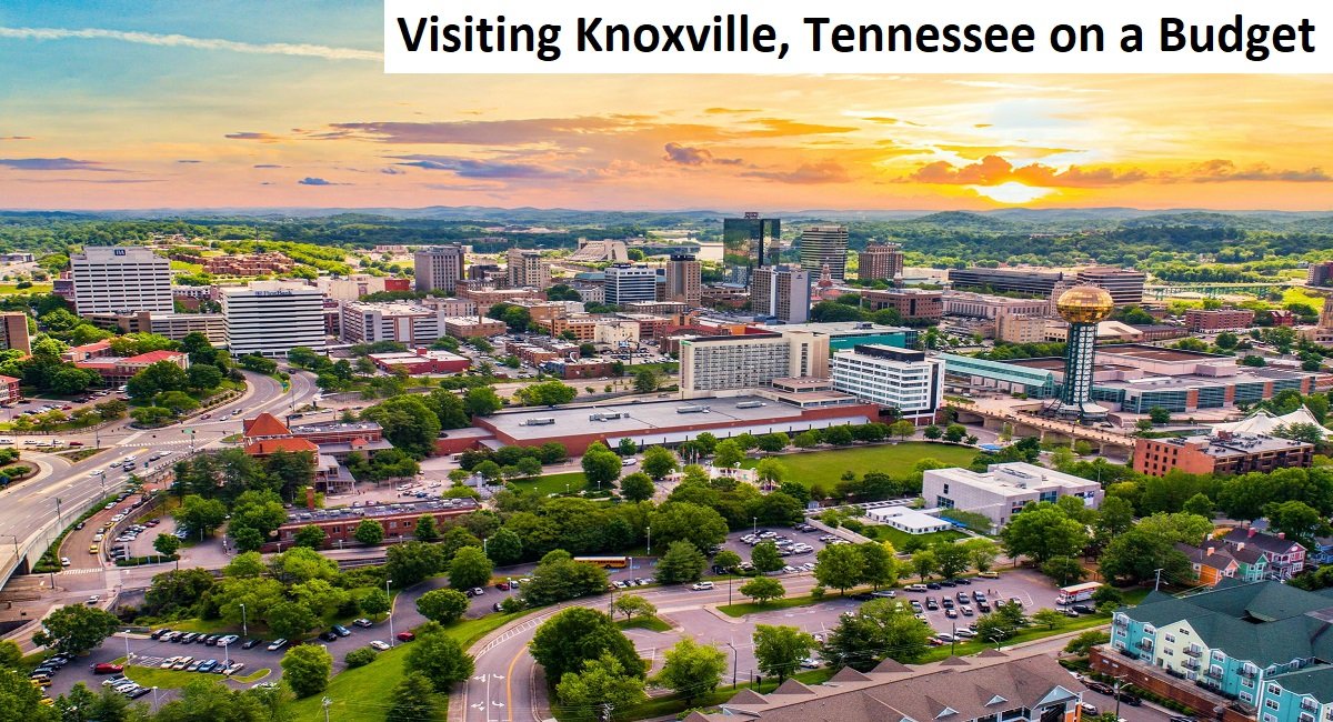 Visiting Knoxville, Tennessee on a budget