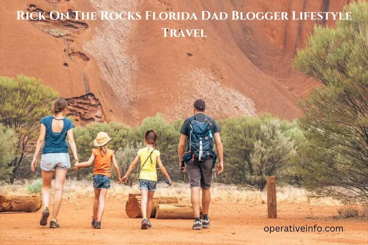 Rick On The Rocks Florida Dad Blogger Lifestyle Travel